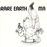 Rare Earth - Ma